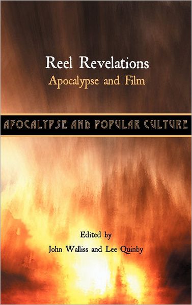 Cover for John Walliss · Reel Revelations: Apocalypse and Film (Hardcover Book) (2010)