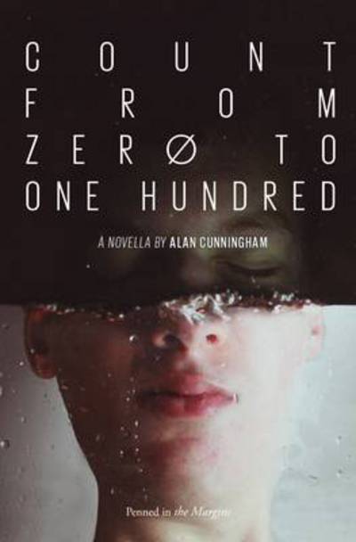 Cover for Alan Cunningham · Count from Zero to One Hundred (Paperback Book) (2013)