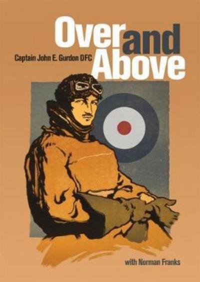 Cover for Capt John E Gurdon · Over and Above (Hardcover Book) (2018)