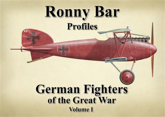 Cover for Ronny Barr · Ronny Bar Profiles: German Fighters of the Great War Vol 1 (Hardcover Book) (2023)
