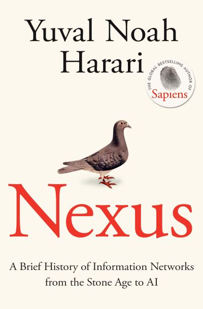 Nexus: A Brief History of Information Networks from the Stone Age to AI - Yuval Noah Harari - Bøker - Vintage Publishing - 9781911717089 - 10. september 2024