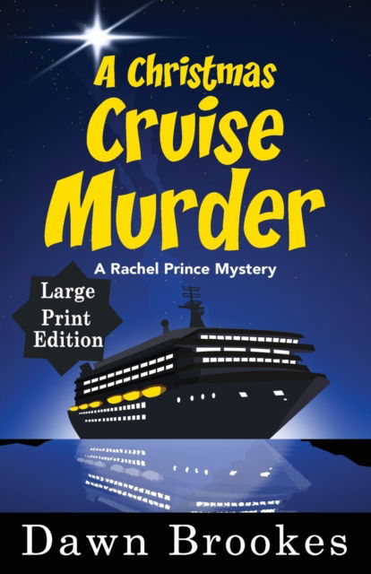 A Christmas Cruise Murder Large Print Edition - Dawn Brookes - Książki - Oakwood Publishing - 9781913065089 - 13 kwietnia 2020