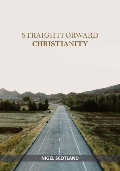 Cover for Nigel Scotland · Straightforward Christianity (Paperback Book) (2019)