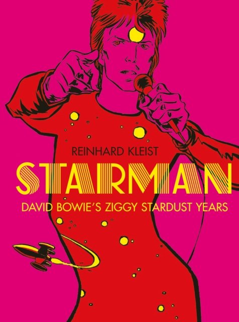 Cover for Reinhard Kleist · Starman: Bowie's Stardust Years (Paperback Bog) (2023)