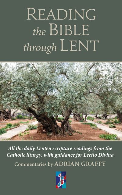 Cover for Revd Dr Adrian Graffy · Reading the Bible Through Lent: All the Lenten scripture readings from the Catholic liturgy (Paperback Book) (2023)