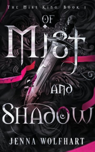 Cover for Jenna Wolfhart · Of Mist and Shadow - The Mist King (Paperback Book) (2022)