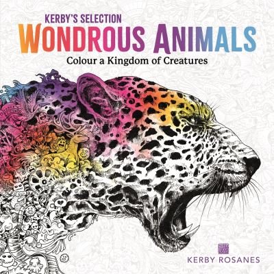 Cover for Kerby Rosanes · Wondrous Animals: Colour a Kingdom of Creatures - Kerby's Selection (Paperback Bog) (2023)