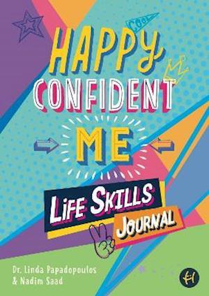 Cover for Linda Papadopoulos · Happy Confident Me Life Skills Journal: 60 activities to develop 10 key Life Skills (Paperback Book) (2021)