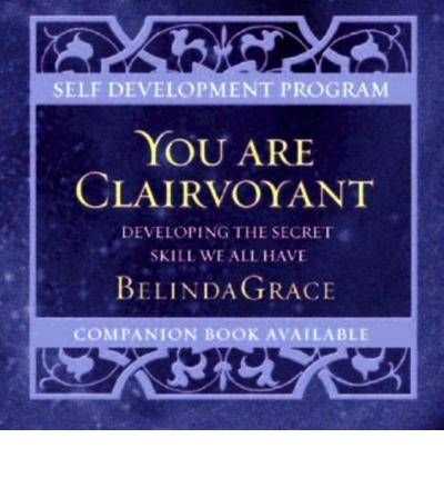 Cover for Belinda Grace · You Are Clairvoyant: Developing the Secret Skill We All Have (Lydbog (CD)) (2011)