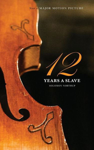 Cover for Solomon Northup · Twelve Years a Slave (The Original Book from Which the 2013 Movie '12 Years a Slave' is Based) (Illustrated) (Inbunden Bok) (2013)