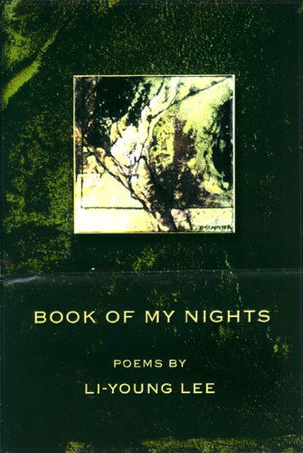 Book of My Nights - American Poets Continuum - Li-Young Lee - Books - BOA Editions, Limited - 9781929918089 - October 18, 2001