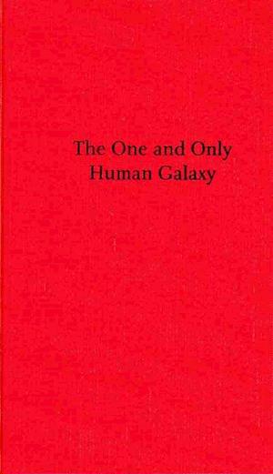 Cover for Elizabeth Swados · The One and Only Human Galaxy (Hardcover Book) (2009)