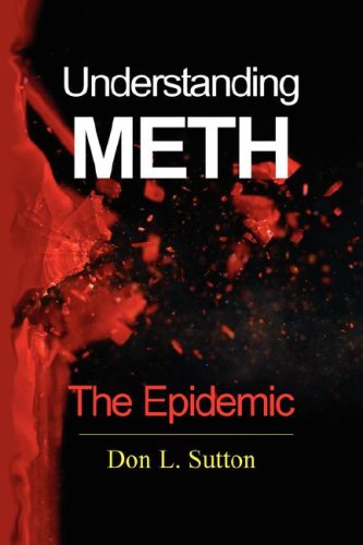 Cover for Don L. Sutton · Understanding Meth: the Epidemic (Paperback Book) (2008)