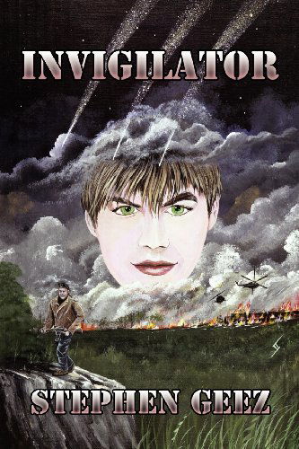 Invigilator - Stephen Geez - Livros - The Fresh Ink Group, LLC - 9781936442089 - 1 de abril de 2012