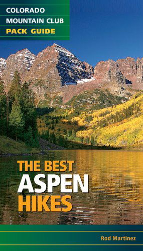 Cover for Rod Martinez · Best Aspen Hikes (Colorado Mountain Club Pack Guides) (Paperback Book) (2014)