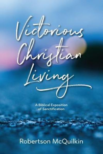 Cover for J Robertson McQuilkin · Victorious Christian Living (Paperback Book) (2017)