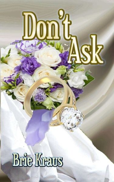 Cover for Brie Kraus · Don't Ask (Paperback Book) [First edition] (2014)