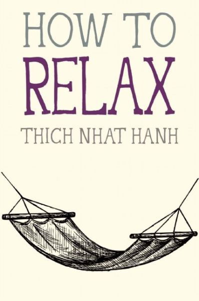 Cover for Thich Nhat Hanh · How to Relax - Mindfulness Essentials (Paperback Book) (2015)