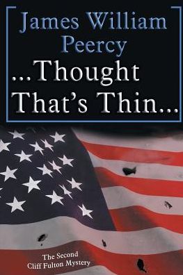 . . . Thought That's Thin. . .: The Cliff Fulton Series Book 2 - James William Peercy - Books - Hydra Publications - 9781942212089 - April 10, 2015