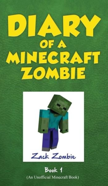 Cover for Zack Zombie · Diary of a Minecraft Zombie, Book 1: A Scare of a Dare - Diary of a Minecraft Zombie (Innbunden bok) (2015)