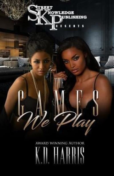 Cover for K.D Harris · The Games We Play (Paperback Book) (2017)
