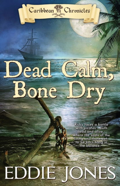 Cover for Eddie Jones · Dead Calm, Bone Dry (Pocketbok) (2017)