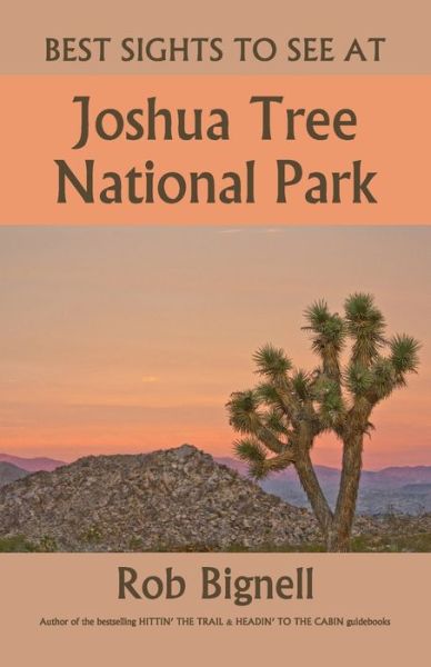 Cover for Rob Bignell · Best Sights to See at Joshua Tree National Park (Paperback Book) (2020)