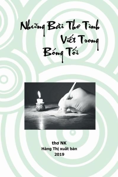 Cover for N K Tran · Nh_ng Bai Th_ Tinh Vi_t Trong Bong T_i (Pocketbok) (2019)