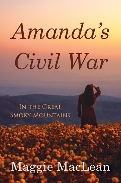 Cover for Maggie Maclean · Amanda's Civil War In the Great Smoky Mountains (Paperback Book) (2021)