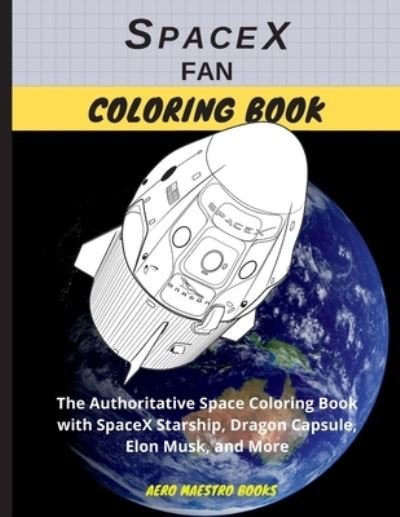 Cover for Aero Maestro · SpaceX Fan Coloring Book (Buch) (2022)