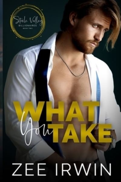Cover for Zee Irwin · What You Take (Book) (2022)