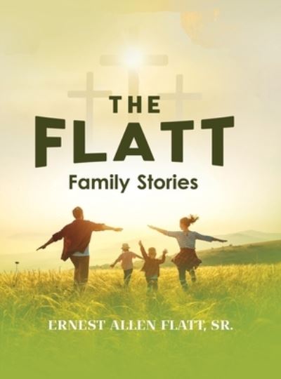 Cover for Flatt, Ernest Allen, Sr. · Flatt Family Stories (Book) (2023)