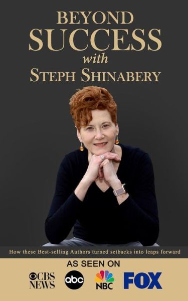 Beyond Success with Steph Shinabery - Steph Shinabery - Books - Success Publishing, LLC - 9781970073089 - July 7, 2019