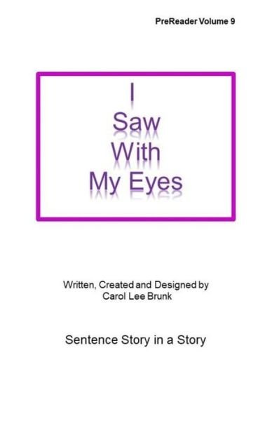 Cover for Carol Lee Brunk · I Saw With My Eyes (Paperback Book) (2017)