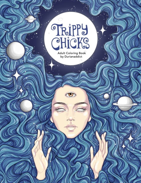 Cover for Durianaddict · Trippy Chicks Adult Coloring Book (Paperback Book) (2017)