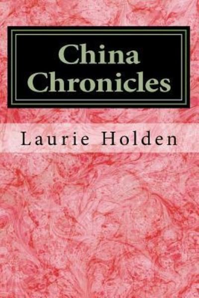 Cover for Laurie Holden · China Chronicles (Paperback Bog) (2017)