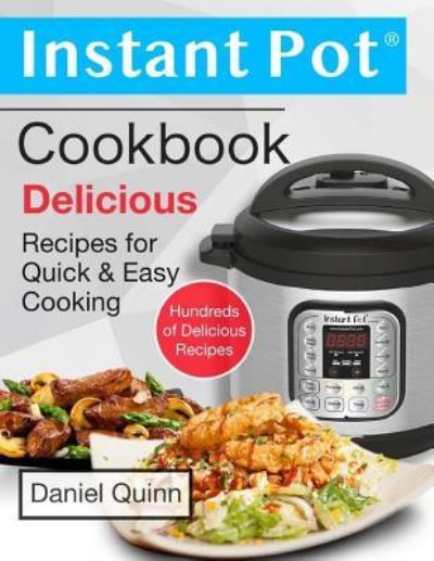 Cover for Daniel Quinn · Instant Pot (R) Cookbook (Paperback Book) (2017)