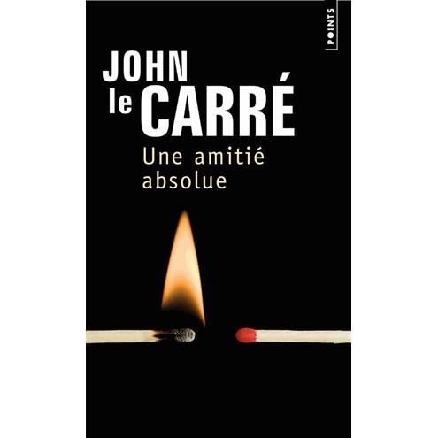 Cover for John le Carré · Une amitie  absolue (Book) (2005)