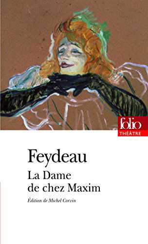 Dame De Chez Maxim (Folio Theatre) (French Edition) - Georges Feydeau - Książki - Gallimard Education - 9782070442089 - 1 listopada 2011