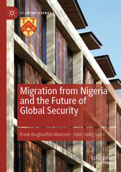 Migration from Nigeria and the Future of Global Security - Frank Aragbonfoh Abumere - Books - Springer International Publishing AG - 9783031039089 - July 23, 2023