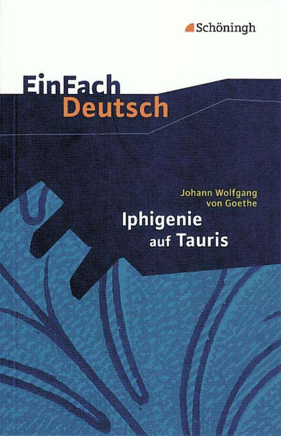Einfach Deutsch: Iphigenie auf Tauris - Johann Wolfgang Von Goethe - Books - Bildungshaus Schulbuchverlage Westermann - 9783140223089 - 2000