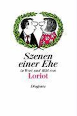 Szenen einer Ehe - Loriot - Kirjat -  - 9783257510089 - 