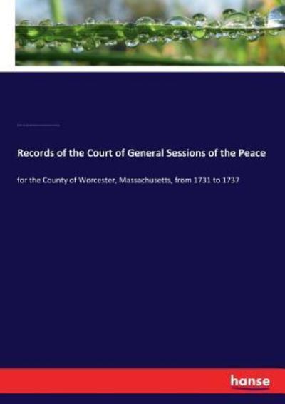 Cover for Franklin P Rice · Records of the Court of General Sessions of the Peace (Taschenbuch) (2017)