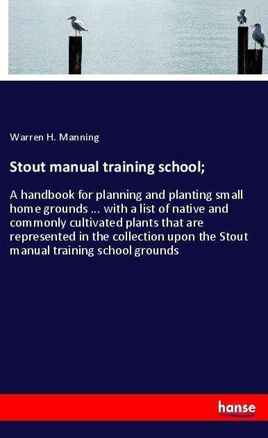 Cover for Manning · Stout manual training school; (Book)