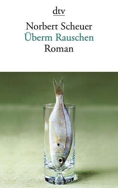 Cover for Norbert Scheuer · Uberm Rauschen (Paperback Book) (2011)