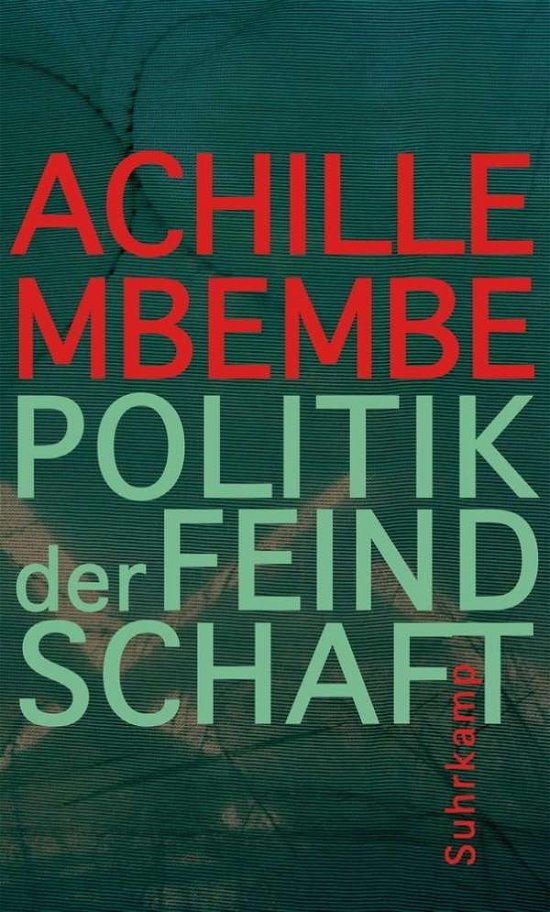 Politik der Feindschaft - Mbembe - Books -  - 9783518587089 - 
