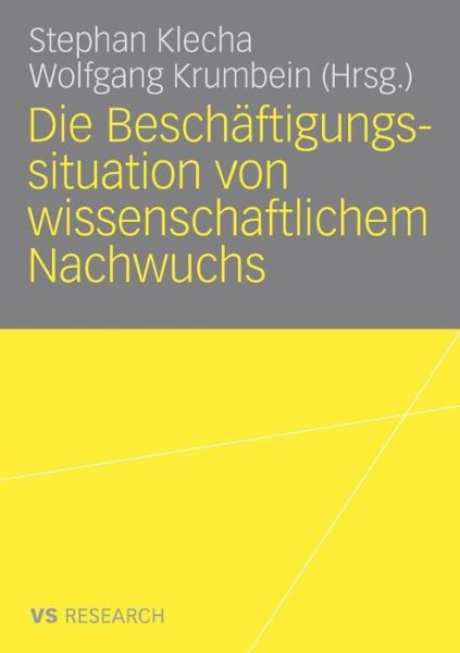 Cover for Stephan Klecha · Die Beschaftigungssituation Von Wissenschaftlichem Nachwuchs (Paperback Book) [2008 edition] (2008)