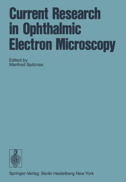 Cover for M Spitznas · Current Research in Ophthalmic Electron Microscopy - Current Research in Ophthalmic Electron Microscopy (Paperback Book) [1977 edition] (1977)