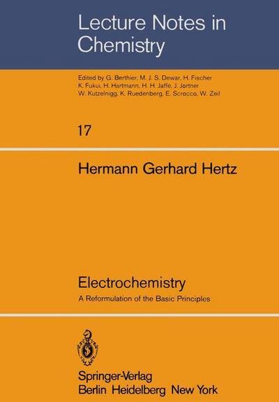 Cover for H G Hertz · Electrochemistry: A Reformulation of the Basic Principles - Lecture Notes in Chemistry (Taschenbuch) (1980)
