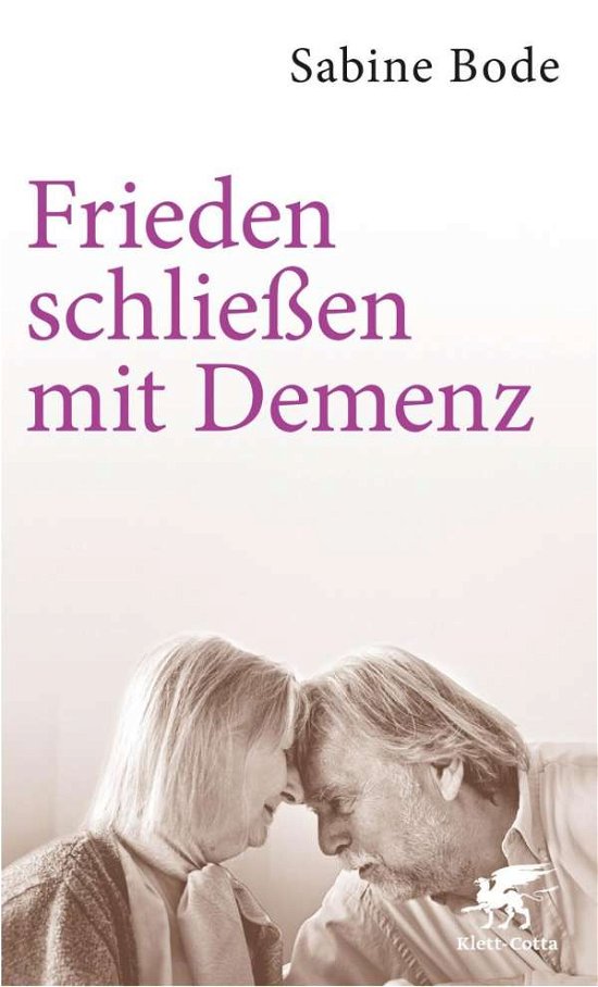 Cover for Bode · Frieden schließen mit Demenz (Buch)